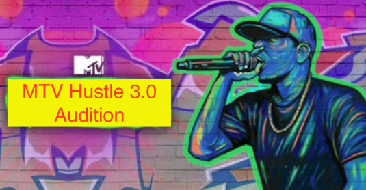 MTV Hustle 3.0 Audition 2023 online registration link